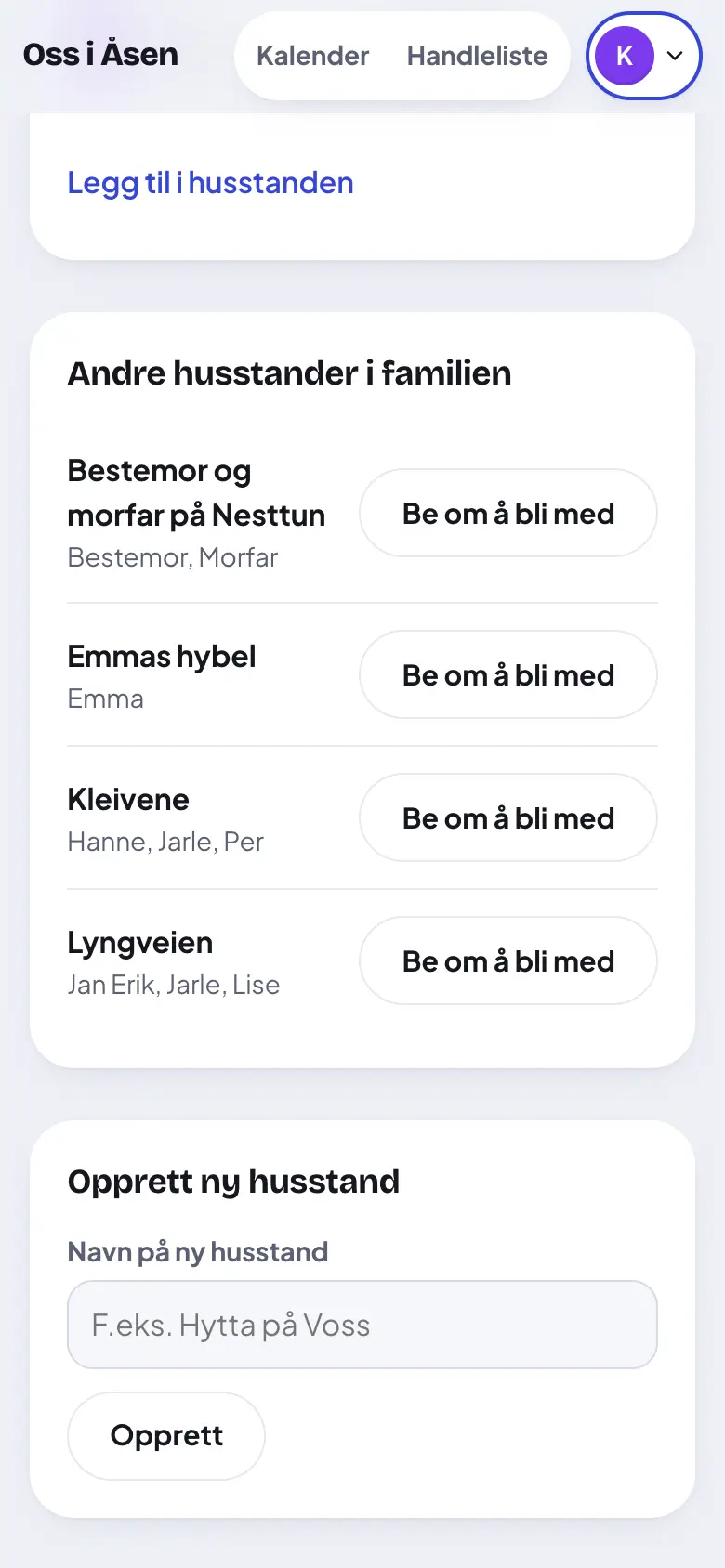 Andre husstander i familien. Trykk «Be om å bli med».